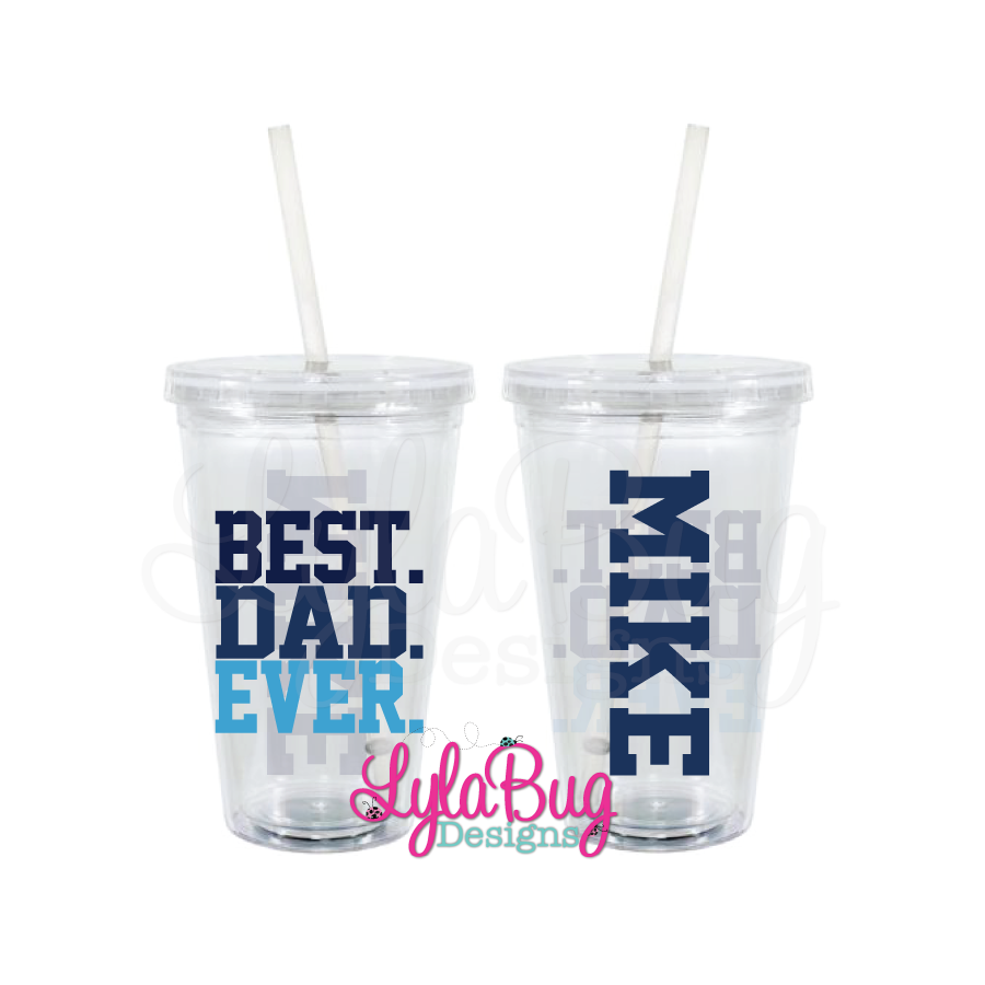 Best. Dad. Ever. Tumbler
