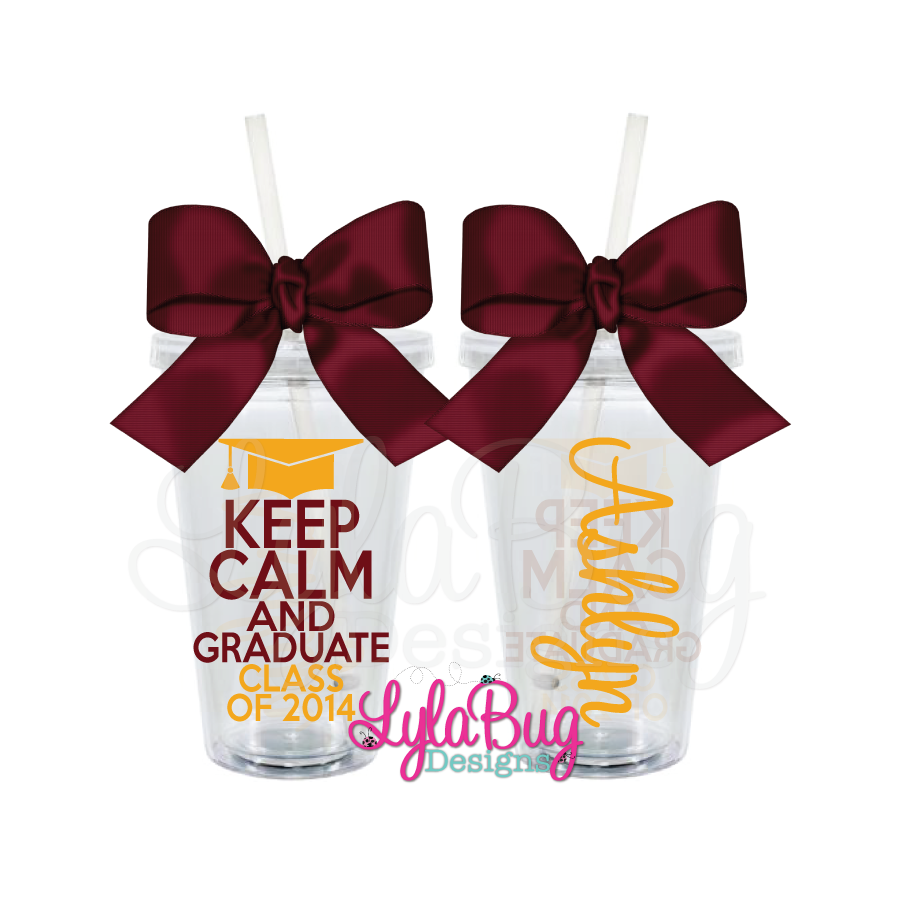 Keep Calm and Graduate Tumbler