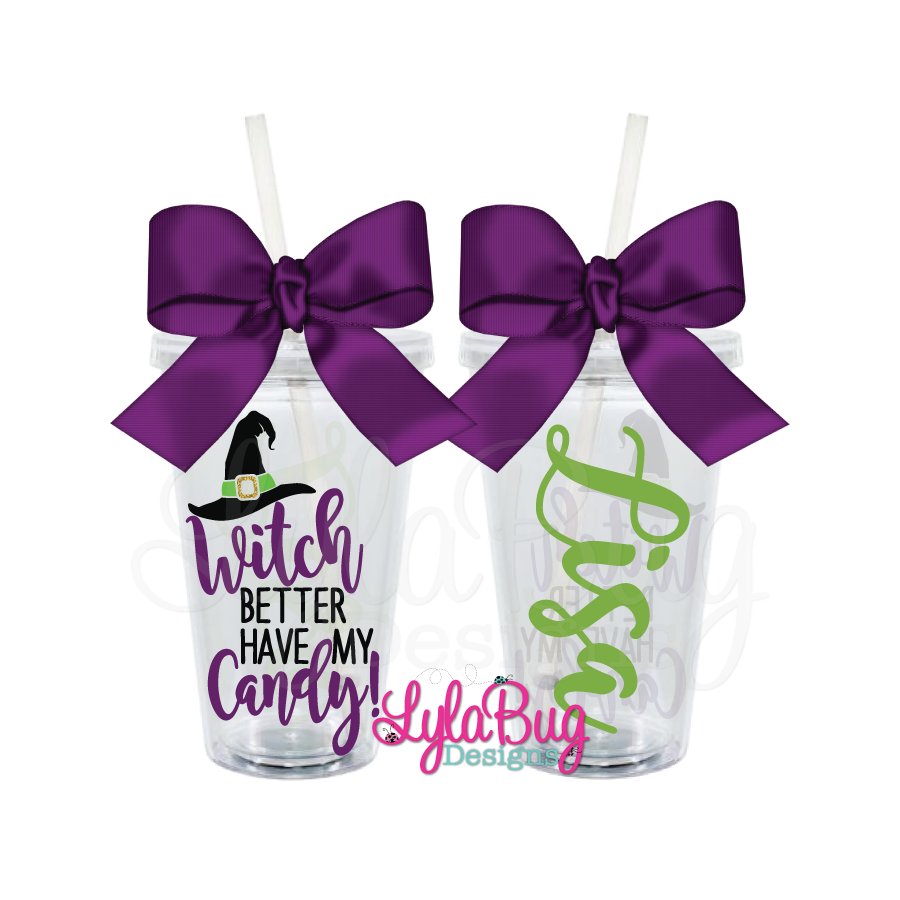 Witch Better Have My Candy w/Hat Acrylic Tumbler