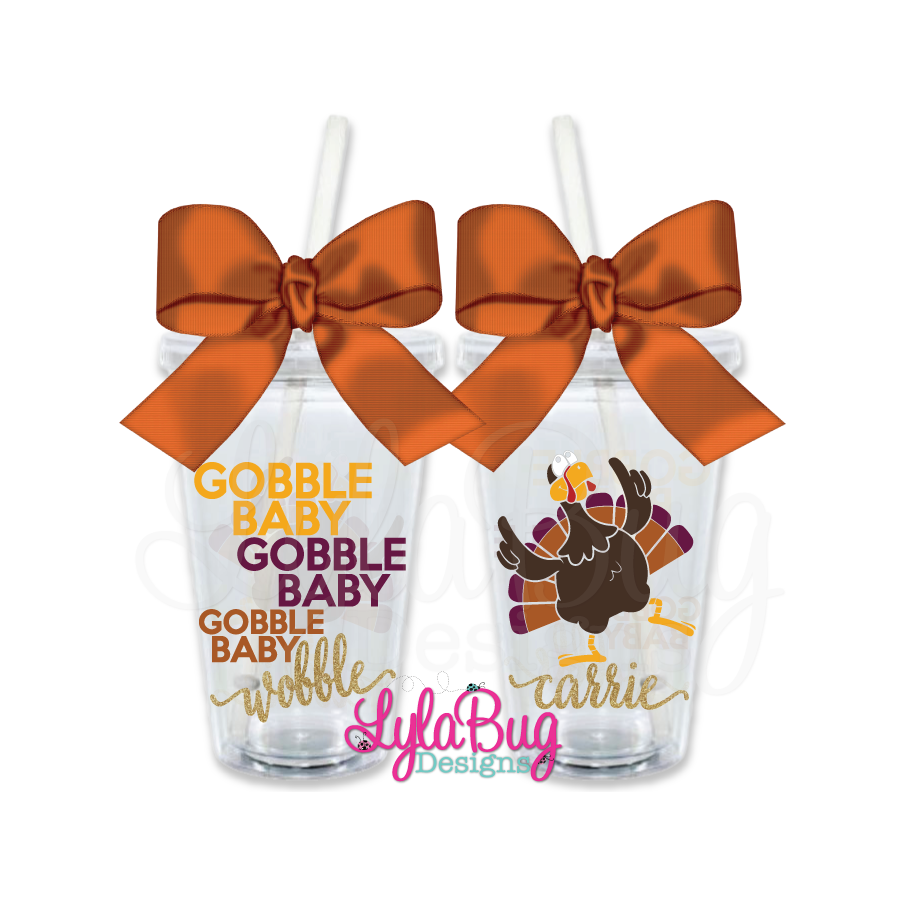 Gobble Baby Wobble Acrylic Tumbler