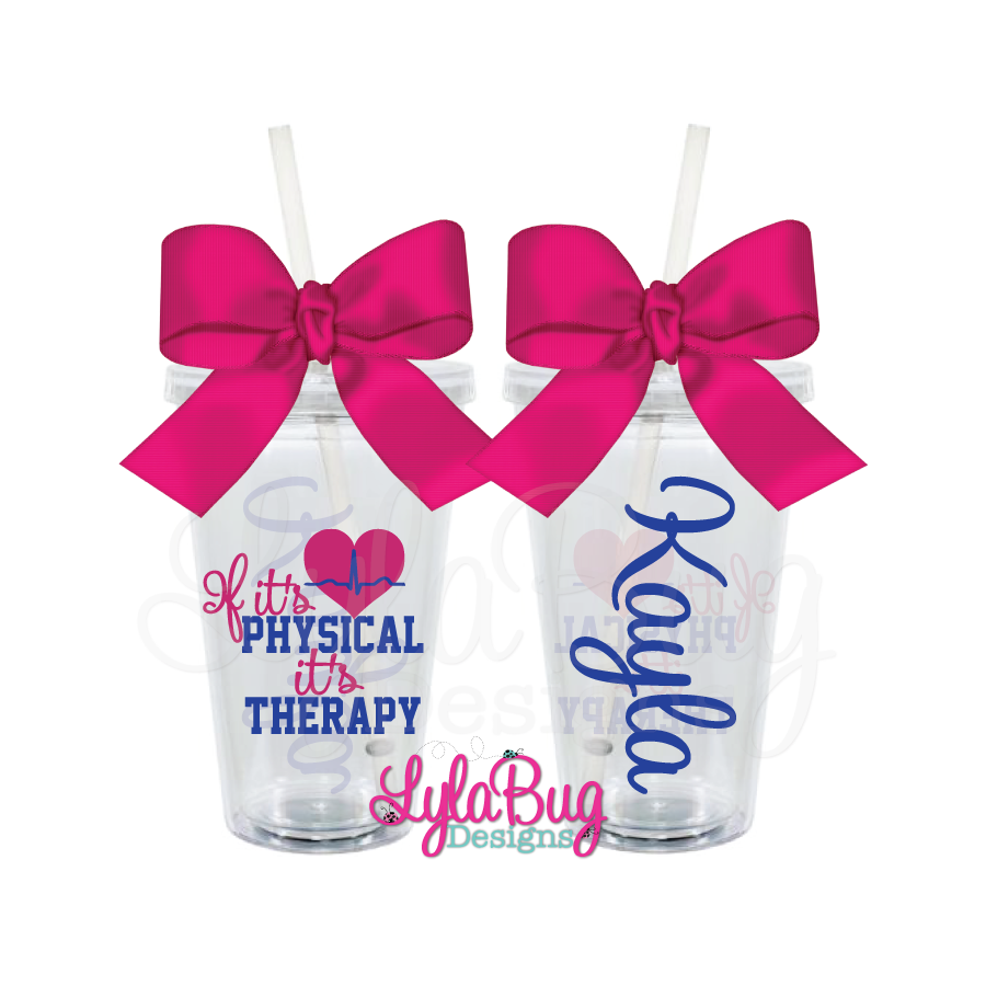 If It's Physical It's Therapy Acrylic Tumbler