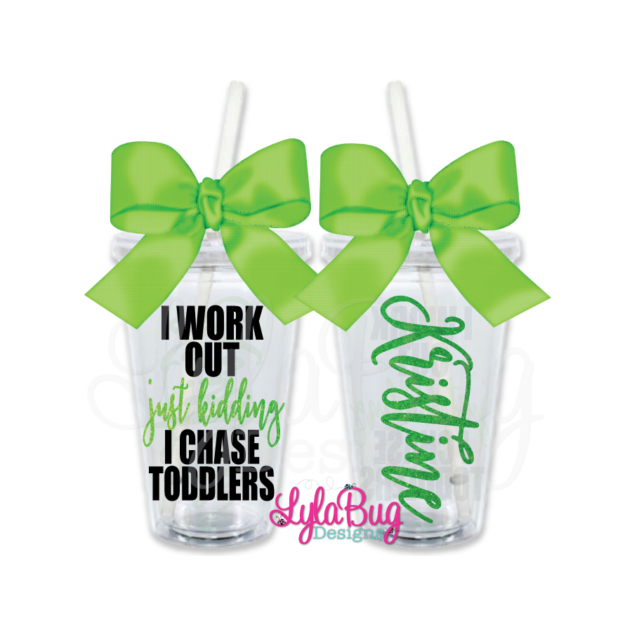 I Workout Just Kidding I Chase Toddlers Personalized Tumbler