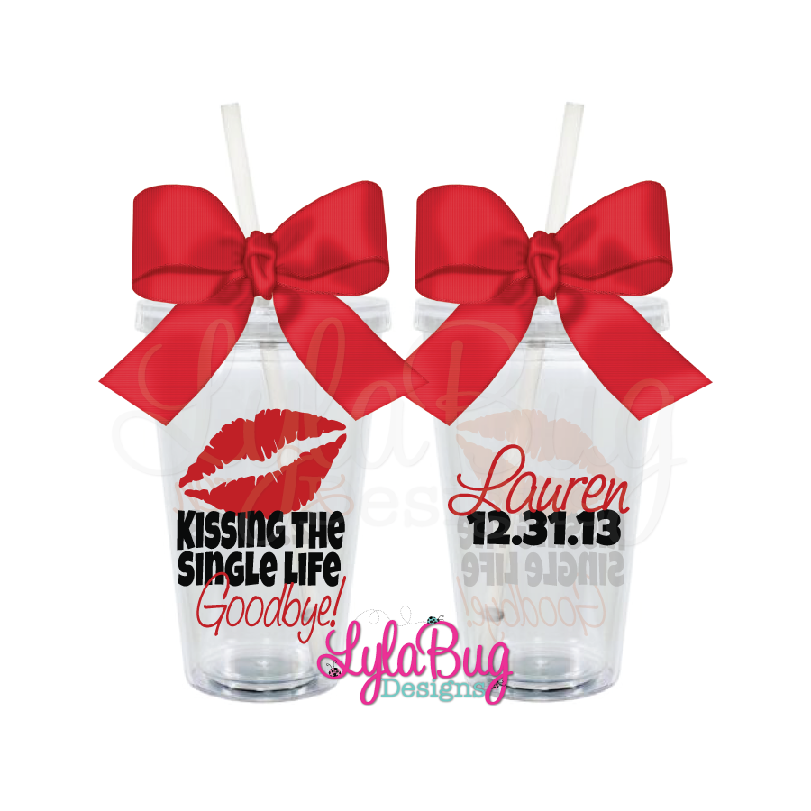 Kissing the Single Life Goodbye Tumbler 1