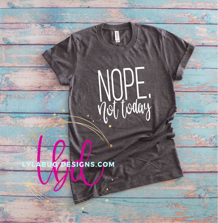 not today tee