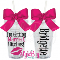 I'm Getting Married Bitches Tumbler