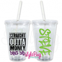 Straight Outta Money Dance Dad Personalized Tumbler