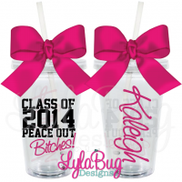 Class of 20XX Peace out Bitches Tumbler