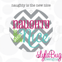 Naughty Is The New Nice Ornament