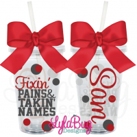 Fixin' Pains & Takin' Names Acrylic Tumbler