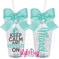 Keep Calm and Ventilate On Acrylic Tumbler
