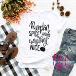 Pumpkin Spice and Everything Nice Tee
